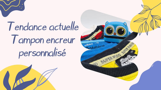 Les tendances actuelles en matière de tampons encreurs pour les enfants - Mon Tampon Prénom