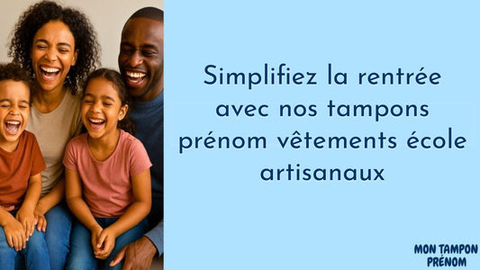 Simplifiez la rentrée avec nos tampons prénom vêtements école artisanaux - Mon Tampon Prénom